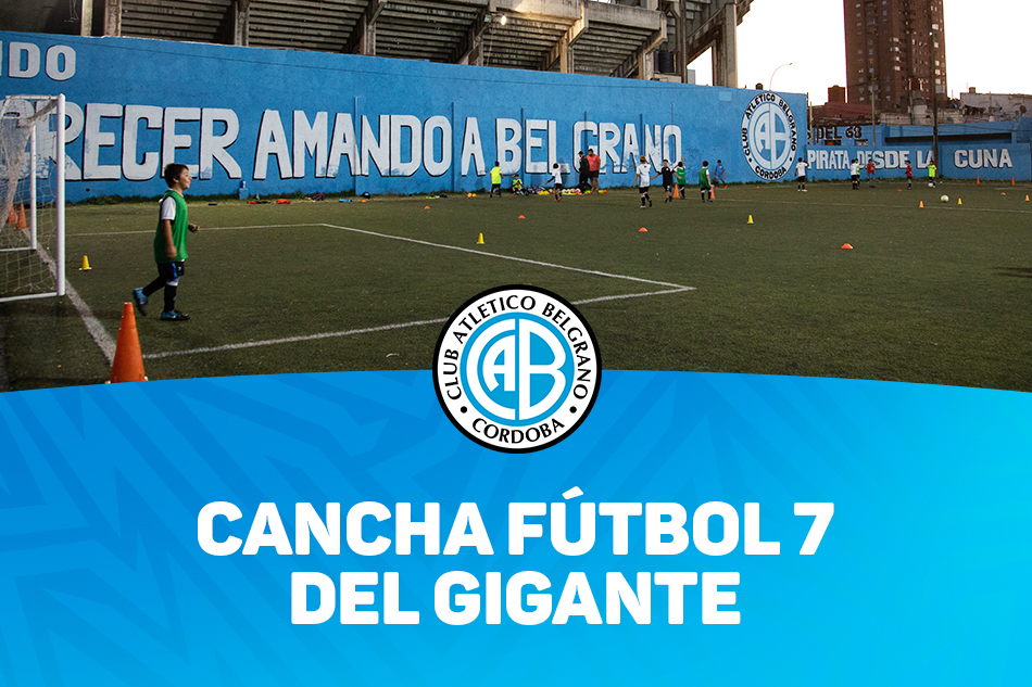 Cancha fútbol 7 del Gigante | Club Atlético Belgrano - Sitio Oficial